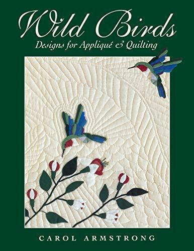 C & T Publishing Wild Birds, Designs For Applique & Quilting, Designs For Applique And Quilting