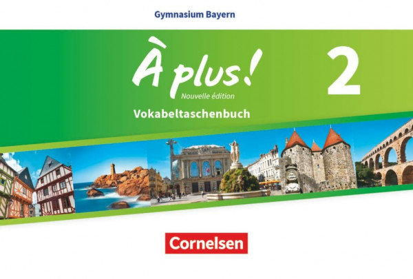 À plus ! - Französisch als 1. und 2. Fremdsprache - Bayern - Ausgabe ab 2017 - Band 2: Vokabeltaschenbuch
