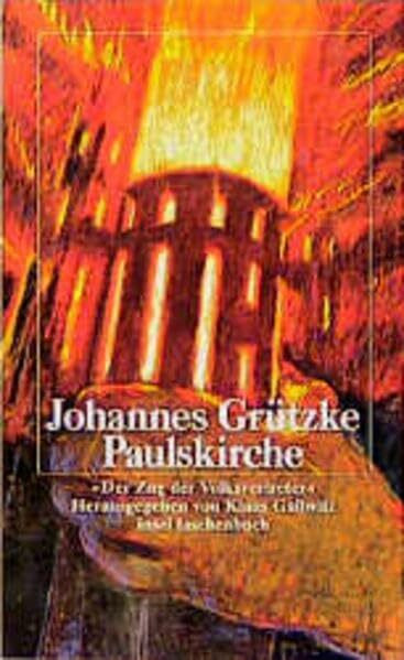 Paulskirche: "Der Zug der Volksvertreter". Herausgegeben von Klaus Gallwitz (insel taschenbuch)