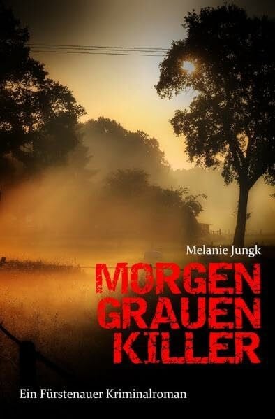 Morgengrauenkiller: Ein Fürstenauer Kriminalroman