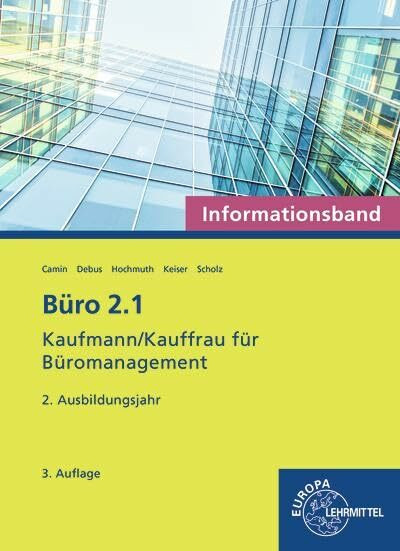 Büro 2.1 - Informationsband - 2. Ausbildungsjahr: Kaufmann/Kauffrau für Büromanagement