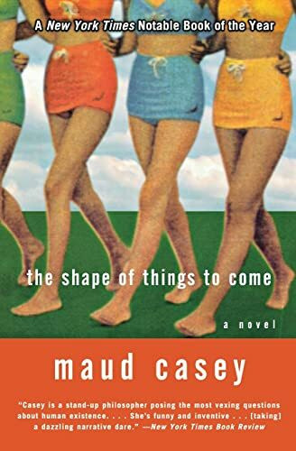 The Shape of Things to Come: A Novel