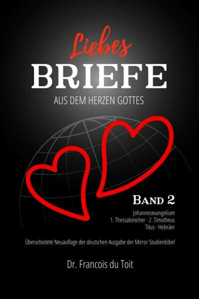 (Liebes)Briefe aus dem Herzen Gottes Band 2: Mirror Bibel