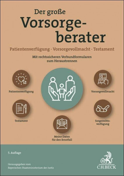 Der große Vorsorgeberater: Patientenverfügung, Vorsorgevollmacht, Betreuungsverfügung, Sorgerechtsverfügung, Testament und Erbfolge. Extrakapitel: Meine Daten für den Ernstfall (Vorsorgebroschüren)