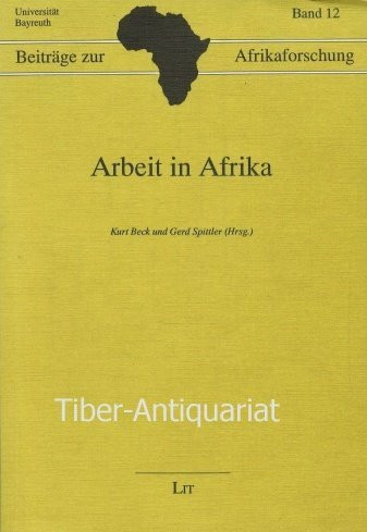 Arbeit in Afrika. Beiträge zur Afrikaforschung 12