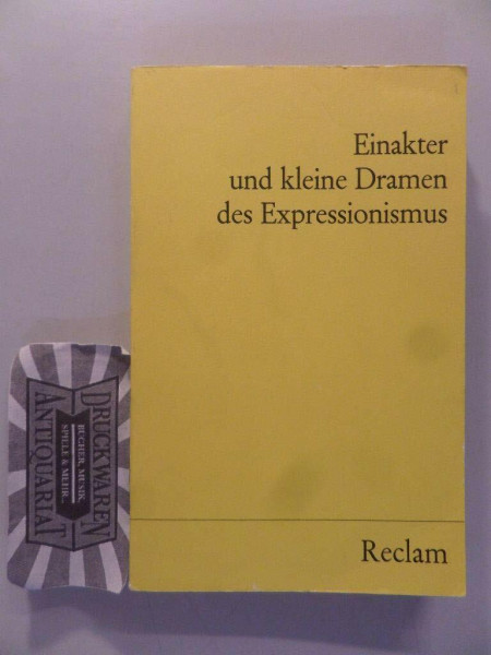 Einakter und kleine Dramen des Expressionismus (Reclams Universal-Bibliothek)
