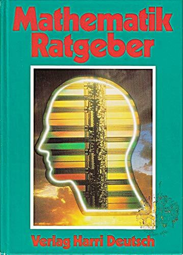 Mathematik Ratgeber. Für Lehrer, Schüler, Eltern und zum Selbststudium