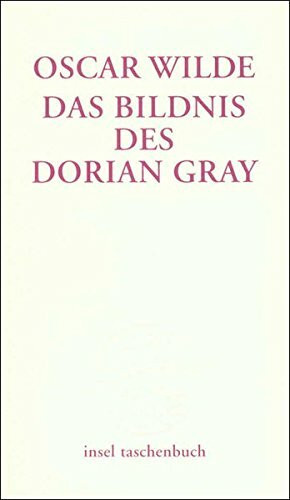 Das Bildnis des Dorian Gray: Aus d. Engl. v. Hedwig Lachmann u. Gustav Landauer. Rev. v. Norbert Kohl (insel taschenbuch)
