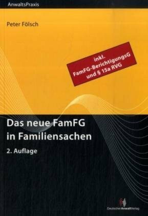 Das neue FamFG in Familiensachen: inkl. FamFG-BerichtigungsG und § 15a RVG