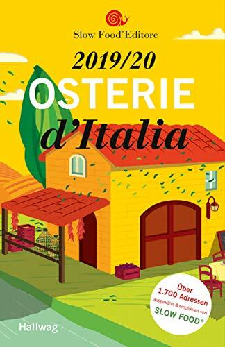 Osterie d'Italia 2019/20: Über 1.700 Adressen, ausgewählt und empfohlen von SLOW FOOD (Hallwag Gastronomische Reiseführer) Osterie d'Italia 2019/20: Über 1.700 Adressen, ausgewählt und empfohlen von SLOW FOOD (Hallwag Gastronomische Reiseführer)