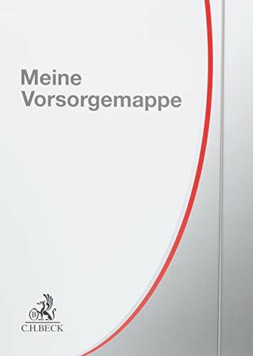 Meine Vorsorgemappe: enthält: Vorsorge für den Notfall, Vorsorge für Unfall, Krankheit, Alter und Vorsorge für den Erbfall