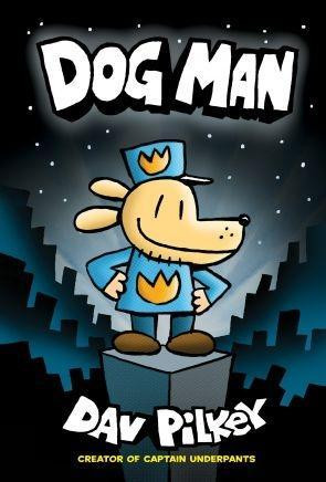 Dog Man 01: The Adventures of Dog Man