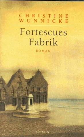 Fortescues Fabrik: Roman