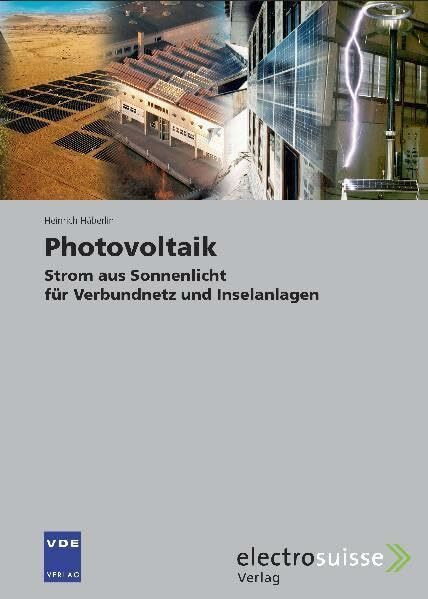 Photovoltaik: Strom aus Sonnenlicht für Verbundnetz und Inselanlagen