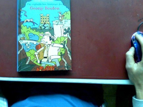 Die unglaublichen Abenteuer des George Bouton