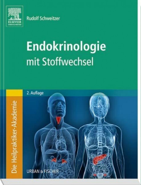 Die Heilpraktiker-Akademie - Einzelband Endokrinologie mit Stoffwechsel