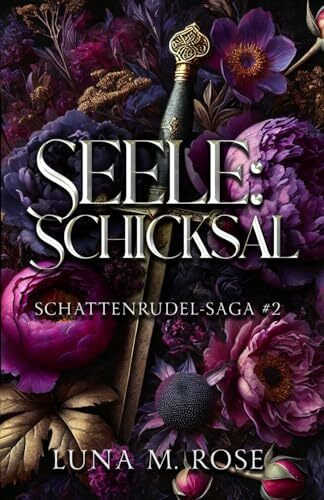 Seele: Schicksal: Eine Fated-Mates- und Enemies-to-Lovers-Wandler-Romanze. (Schattenrudel-Saga, Band 2)
