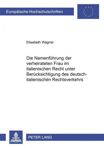 Die Namenführung der verheirateten Frau im italienischen Recht unter Berücksichtigung des deutsch-it