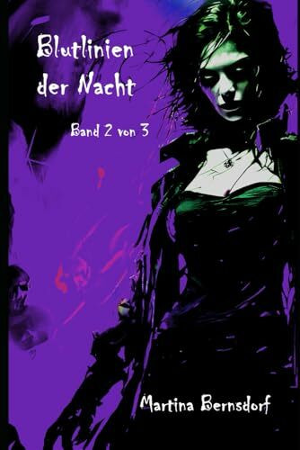 Blutlinien der Nacht: Band 2 von 3