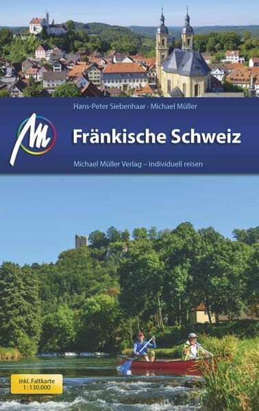 Fränkische Schweiz Reiseführer Michael Müller Verlag: Bamberg - Bayreuth - Individuell reisen mit vielen praktischen Tipps.