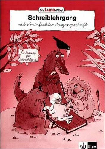 Die Luna Fibel: Schreiblehrgang mit Vereinfachter Ausgangsschrift