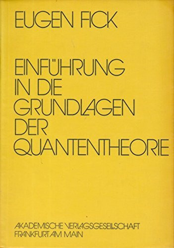 Einführung in die Grundlagen der Quantentheorie