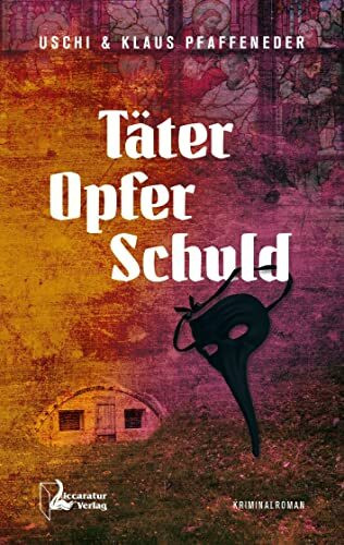 Täter - Opfer - Schuld: Kriminalroman (Viertaler-Krimis: Oberbayern-Krimis)