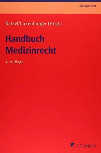 Handbuch Medizinrecht (C.F. Müller Medizinrecht)