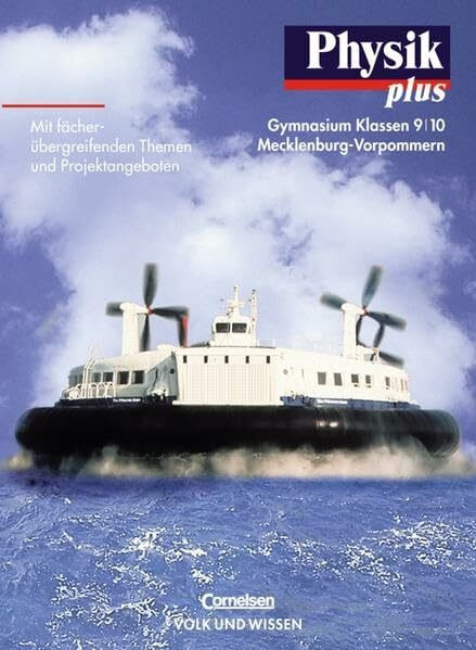 Physik plus - Gymnasium Mecklenburg-Vorpommern: Physik plus, Ausgabe Gymnasium Mecklenburg-Vorpommern, Lehrbuch, Klassen 9 und 10