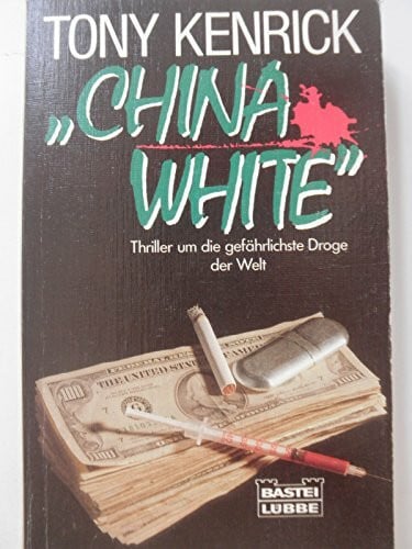 China White: Thriller (Allgemeine Reihe. Bastei Lübbe Taschenbücher)