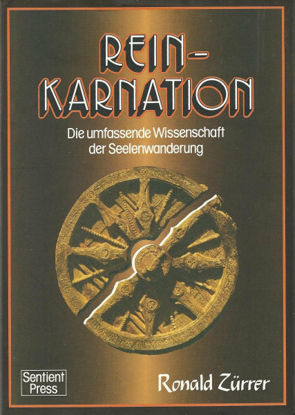 Reinkarnation. Die umfassende Wissenschaft der Seelenwanderung