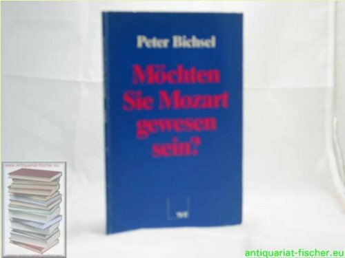 Möchten Sie Mozart gewesen sein?: Meditation zu Mozarts Credo Messe, KV 257
