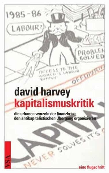 Kapitalismuskritik: Die urbanen Wurzeln der Finanzkrise Den antikapitalistischen Übergang organisieren
