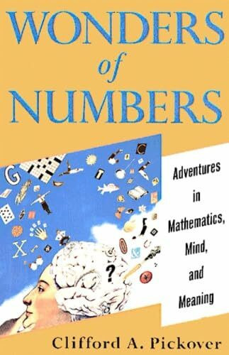 Wonders of Numbers: Dr. Googol Presents Adventures in Mathematics, Mind, and Meaning