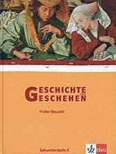 Geschichte und Geschehen Sek. II. Themenband Frühe Neuzeit
