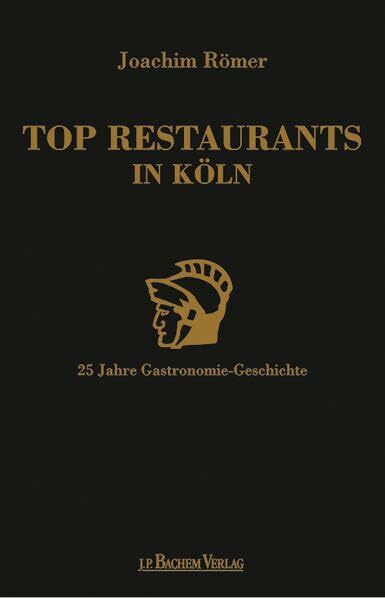 Top Restaurants in Köln: 25 Jahre Gastronomie-Geschichte
