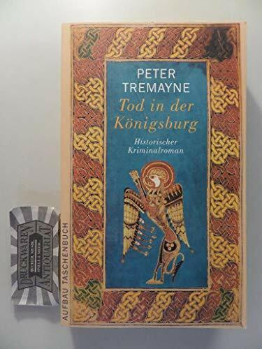 Tod in der Königsburg: Historischer Kriminalroman (Schwester Fidelma ermittelt, Band 7)