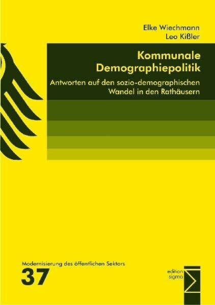 Kommunale Demographiepolitik: Antworten auf den sozio-demographischen Wandel in den Rathäusern