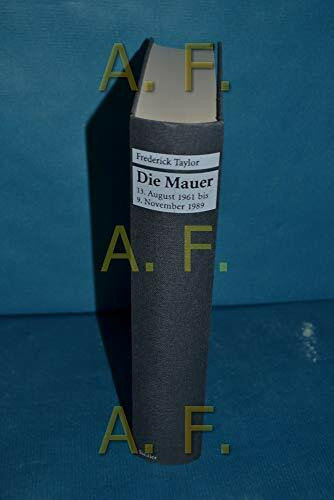Siedler Verlag Die Mauer, 13. August 1961 Bis 9. November 1989