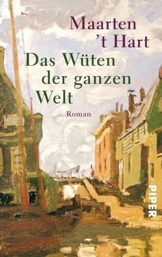 Das Wüten der ganzen Welt: Roman