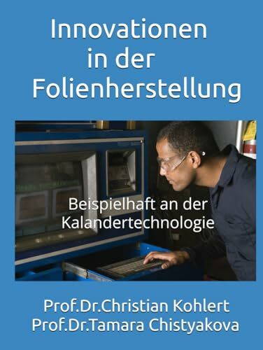 Innovationen in der Folienherstellung: beispielhaft an der Kalandertechnolgie