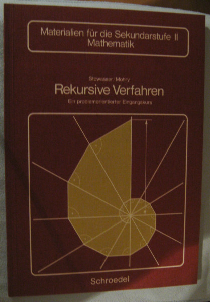 Rekursive Verfahren: Ein problemorientierter Eingangskurs