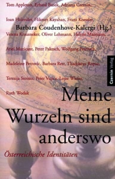 Meine Wurzeln sind anderswo: Österreichische Identitäten