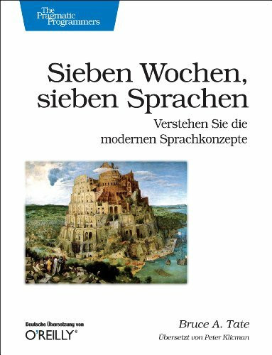 Sieben Wochen, sieben Sprachen: Verstehen Sie die modernen Sprachkonzepte