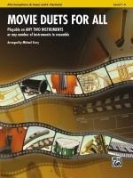 Movie Duets for All: Alto Saxophone Level 1-4: Eb Saxes and Eb Clarinets