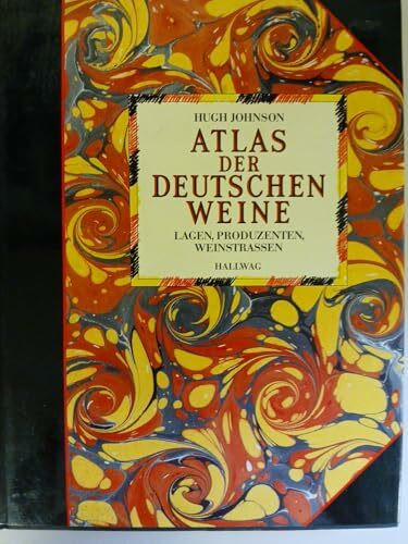 Atlas der deutschen Weine: Lagen, Produzenten, Weinstrassen. Neuedition