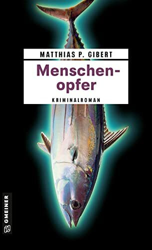 Menschenopfer: Lenz' neunter Fall (Kommissare Lenz und Hain)