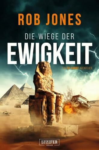 DIE WIEGE DER EWIGKEIT (Joe Hawke 3): Thriller, Abenteuer