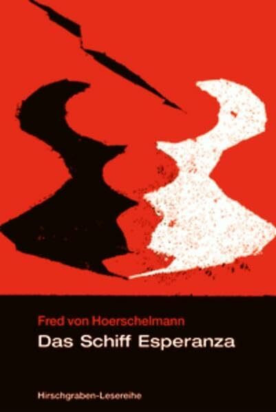 Hirschgraben-Lesereihe: Das Schiff Esperanza: Hörspiel und Nachwort