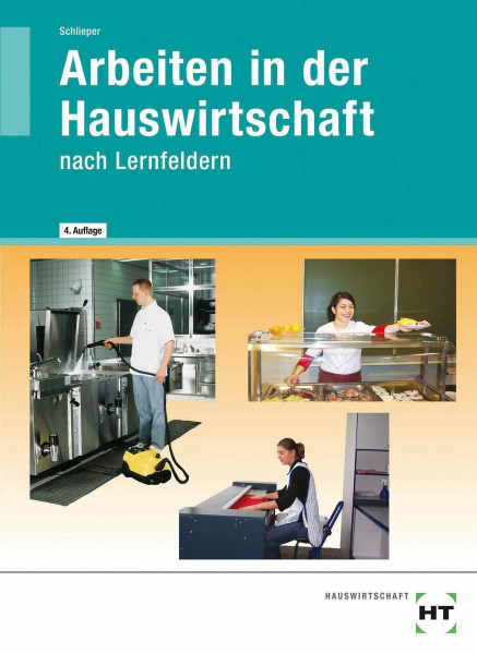 Arbeiten in der Hauswirtschaft: nach Lernfeldern